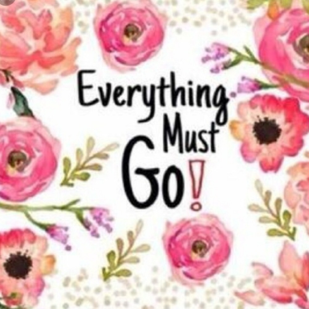 Everything MUST GO!